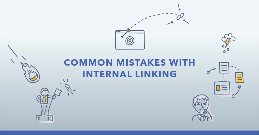Common Mistakes in Internal Linking