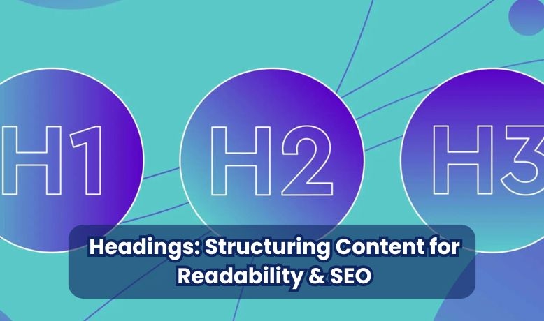 Headings_ Structuring Content for Readability & SEO