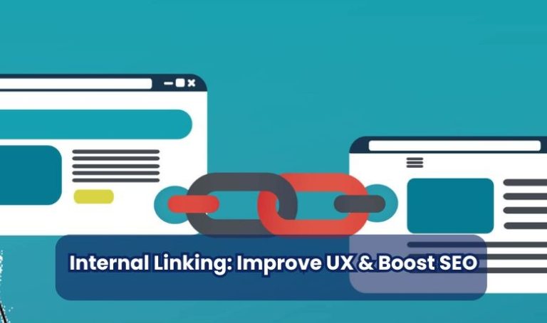 Internal Linking Guide: Improve UX & Boost SEO