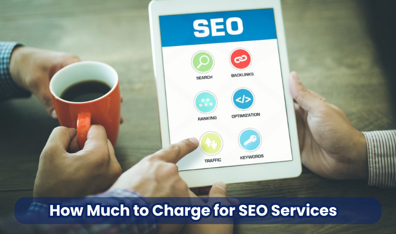 How Much to Charge for SEO Services