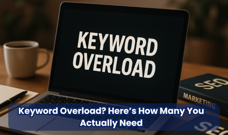 Keyword Overload Here’s How Many You Actually Need