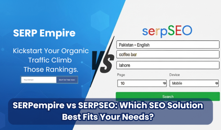SERPempire vs SERPSEO Which SEO Solution Best Fits Your Needs