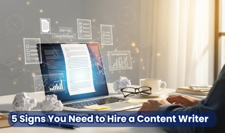 5 Signs You Need to Hire a Content Writer