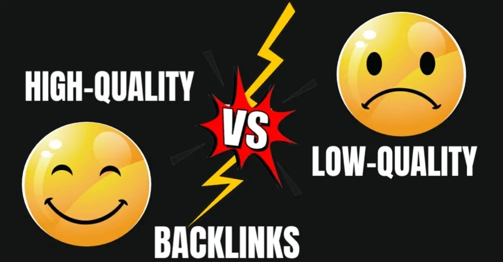 High-Quality Backlinks vs. Low-Quality Backlinks