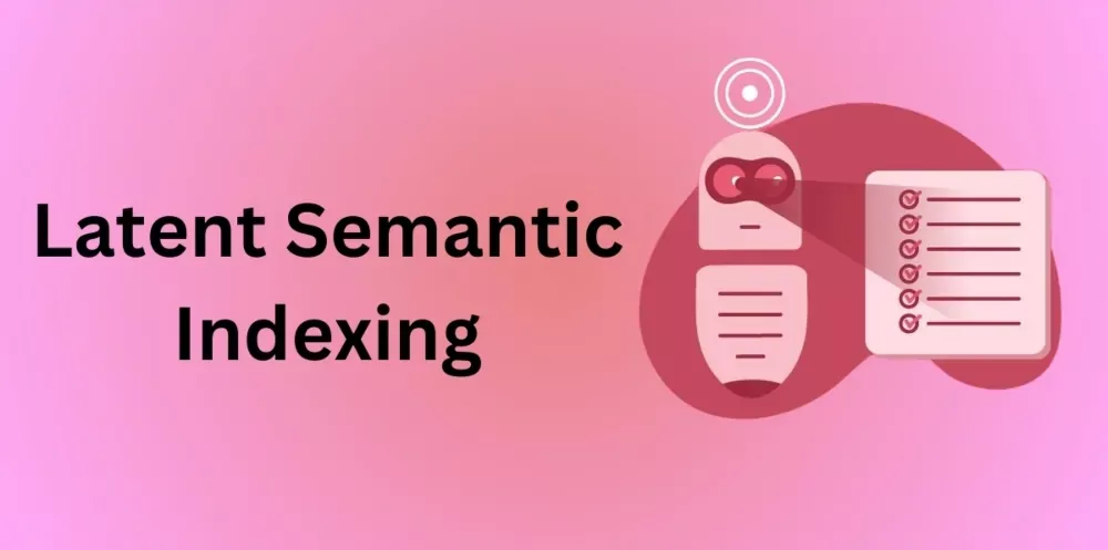 Latent Semantic Indexing (LSI) Keywords and Their Importance
