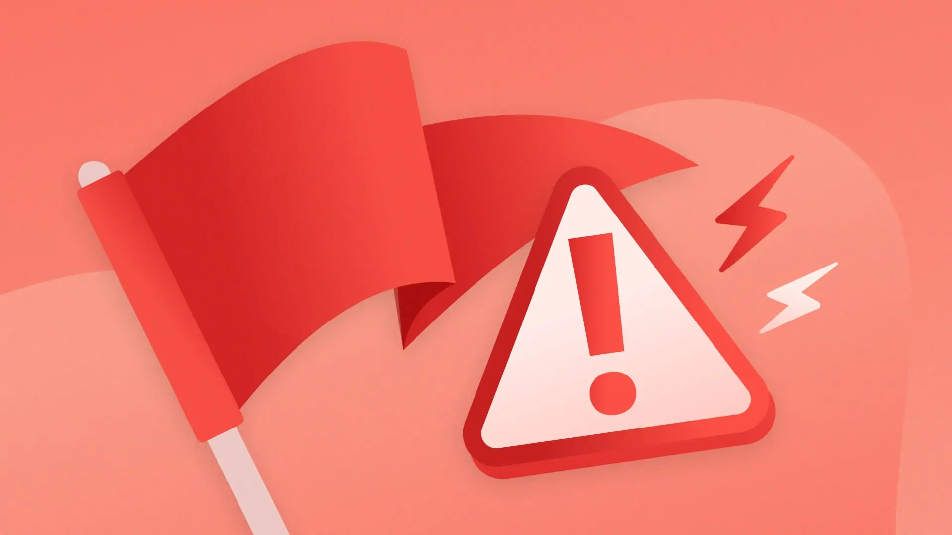 Red Flags to Watch Out For